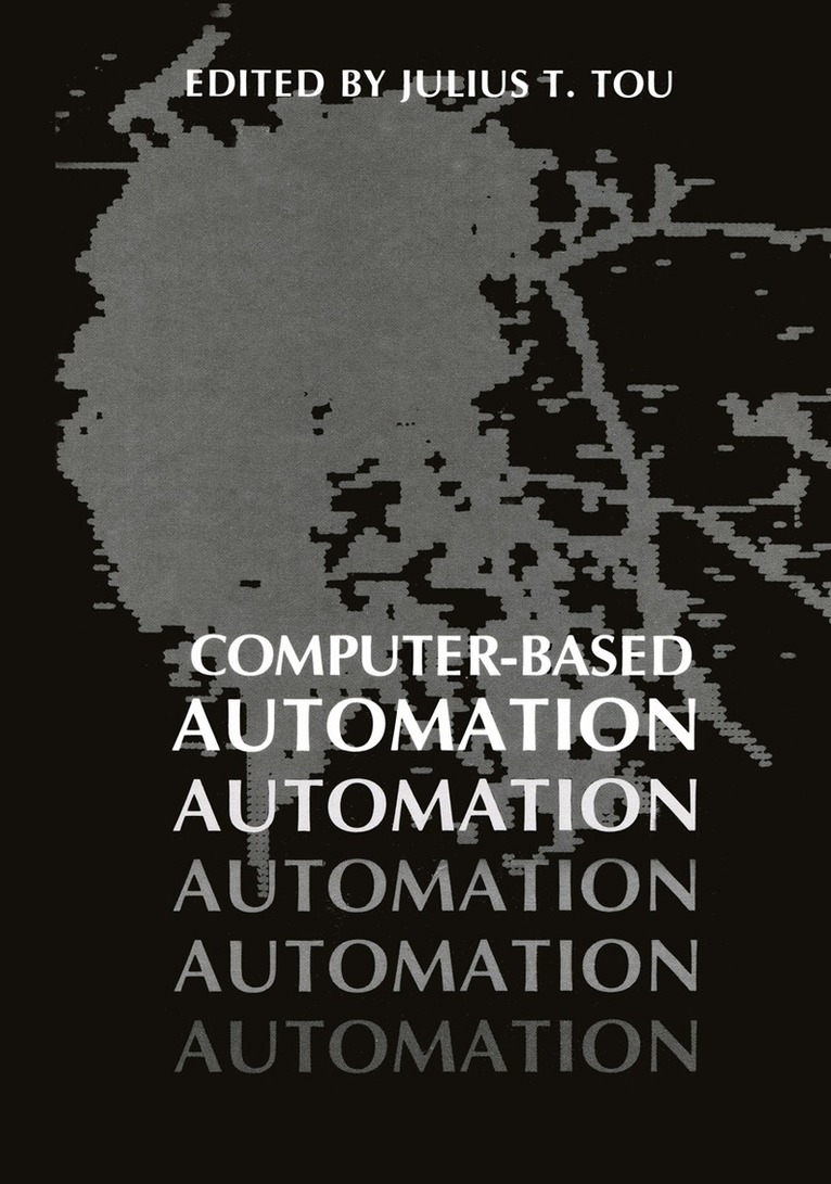 Julius T. Tou - Computer-Based Automation, Häftad