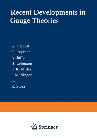 G. 't Hooft - Recent Developments in Gauge Theories, Häftad