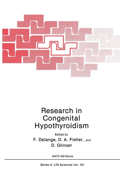 F. Delange, D.A. Fisher, D. Glinoer - Research in Congenital Hypothyroidism, Häftad