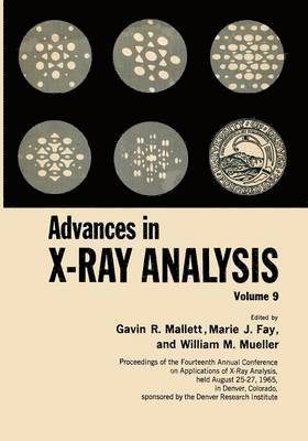 Gavin R. Mallett, Marie Fay, William M. Mueller - Advances in X-Ray Analysis, Häftad