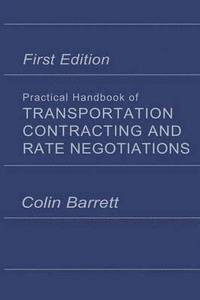 bokomslag Practical Handbook of Transportation Contracting and Rate Negotiations