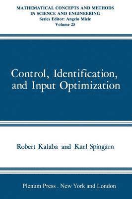 Control, Identification, and Input Optimization 1