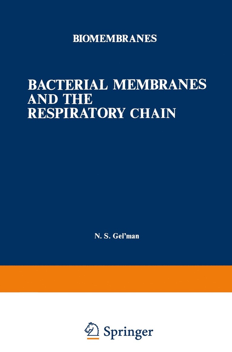 N. S. Gel man, N. S. Gel Man - Bacterial Membranes and the Respiratory Chain, Häftad