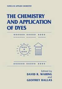 bokomslag The Chemistry and Application of Dyes
