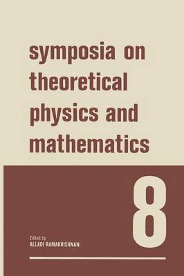 bokomslag Symposia on Theoretical Physics and Mathematics 8