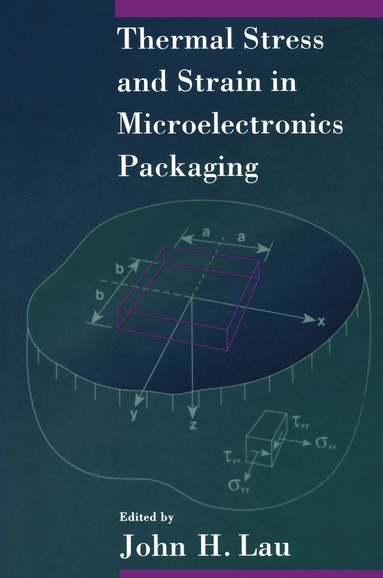 bokomslag Thermal Stress and Strain in Microelectronics Packaging