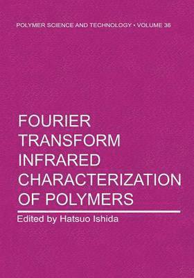 Fourier Transform Infrared Characterization of Polymers 1