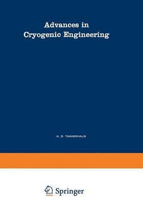 K. D. Timmerhaus - Advances in Cryogenic Engineering, Häftad