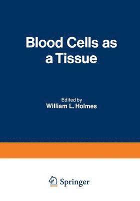 bokomslag Blood Cells as a Tissue
