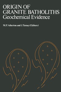 bokomslag Origin of Granite Batholiths Geochemical Evidence