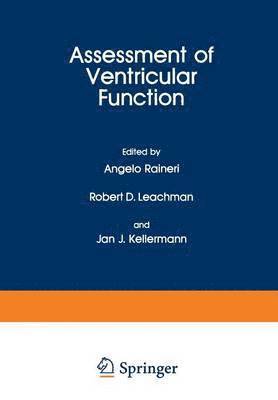 Angelo Raineri, Robert D. Leachman, Jan J. Kellermann - Assessment of Ventricular Function, Häftad