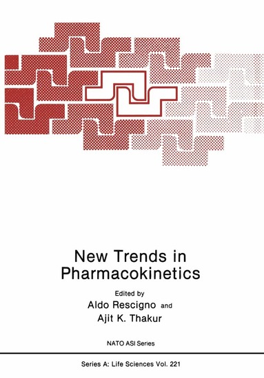 Aldo Rescigno, Ajit K. Thakur - New Trends in Pharmacokinetics, Häftad
