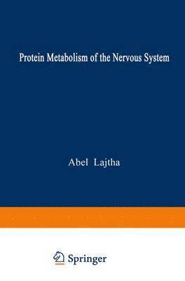 Protein Metabolism of the Nervous System 1