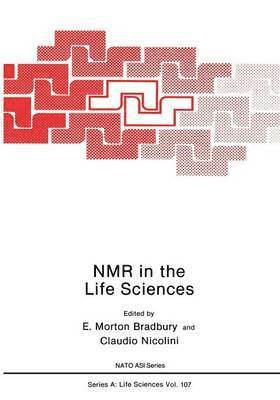 E. Morton Bradbury, Claudio Nicolini - NMR in the Life Sciences, Häftad