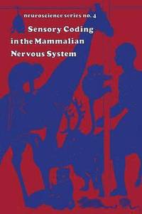 bokomslag Sensory Coding in the mammalian nervous system