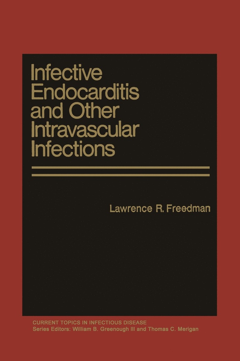 Infective Endocarditis and Other Intravascular Infections 1