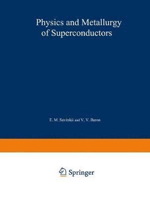 bokomslag Physics and Metallurgy of Superconductors / Metallovedenie, Fiziko-Khimiya I Metallozipika Sverkhprovodnikov /  -  