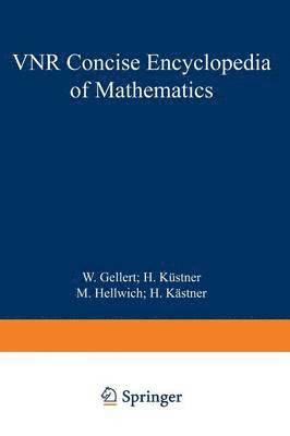 W. Gellert - VNR Concise Encyclopedia of Mathematics, Häftad