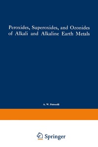 bokomslag Peroxides, Superoxides, and Ozonides of Alkali and Alkaline Earth Metals