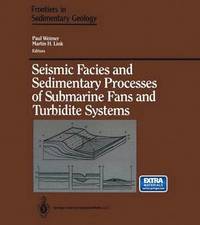bokomslag Seismic Facies and Sedimentary Processes of Submarine Fans and Turbidite Systems