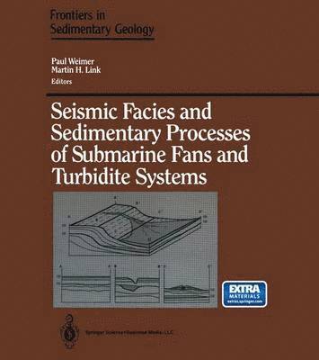 Seismic Facies and Sedimentary Processes of Submarine Fans and Turbidite Systems 1