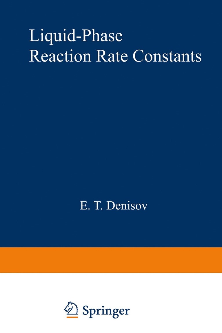 E. T. Denisov, E. T. Denisov - Liquid-Phase Reaction Rate Constants, Häftad