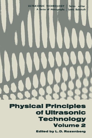 bokomslag Physical Principles of Ultrasonic Technology