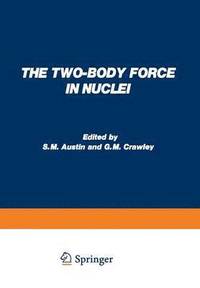 bokomslag The Two-Body Force in Nuclei