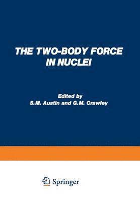 The Two-Body Force in Nuclei 1