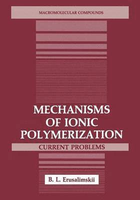 Mechanisms of Ionic Polymerization 1