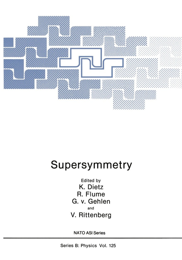 K. Dietz, R. Flume, G. von Gehlen, V. Rittenberg, G. von Gehlen - Supersymmetry, Häftad