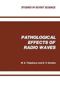 bokomslag Pathological Effects of Radio Waves