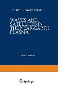 bokomslag Waves and Satellites in the Near-Earth Plasma