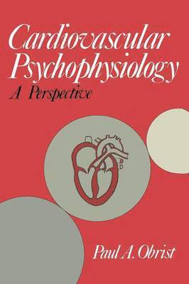 Paul A. Obrist - Cardiovascular Psychophysiology, Häftad