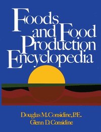 bokomslag Foods and Food Production Encyclopedia