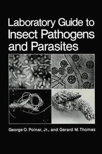 bokomslag Laboratory Guide to Insect Pathogens and Parasites