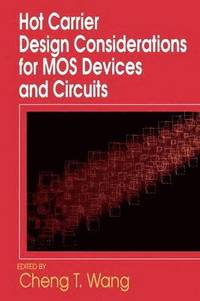 bokomslag Hot Carrier Design Considerations for MOS Devices and Circuits