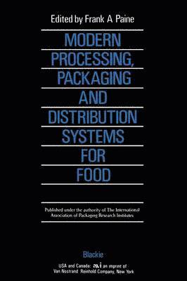 Modern Processing, Packaging and Distribution Systems for Food 1