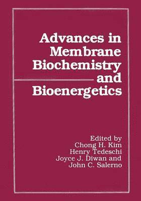 Advances in Membrane Biochemistry and Bioenergetics 1