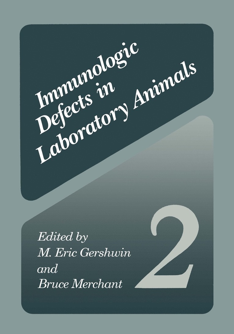 M. Eric Gershwin, Bruce Merchant - Immunologic Defects in Laboratory Animals 2, Häftad