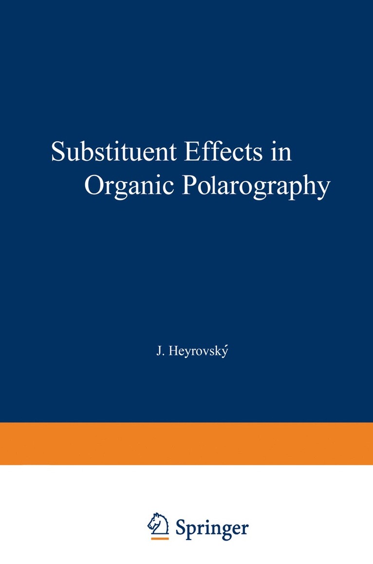 Petr Zuman - Substituent Effects in Organic Polarography, Häftad