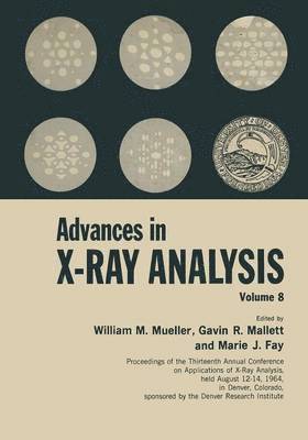 William M. Mueller, Gavin Mallet, Marie Fay - Advances in X-Ray Analysis, Häftad
