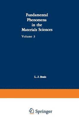 Fundamental Phenomena in the Materials Sciences 1