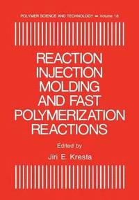 bokomslag Reaction Injection Molding and Fast Polymerization Reactions
