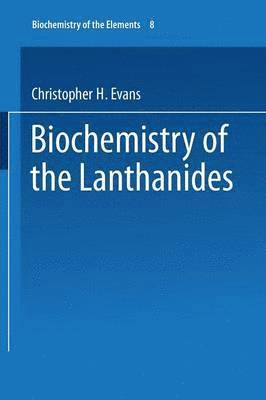 Christopher H. Evans - Biochemistry of the Lanthanides, Häftad