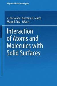 bokomslag Interaction of Atoms and Molecules with Solid Surfaces