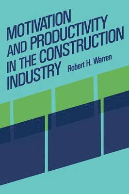 Motivation and Productivity in the Construction Industry 1