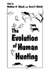 bokomslag The Evolution of Human Hunting