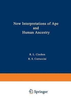 New Interpretations of Ape and Human Ancestry