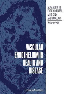 Vascular Endothelium in Health and Disease 1